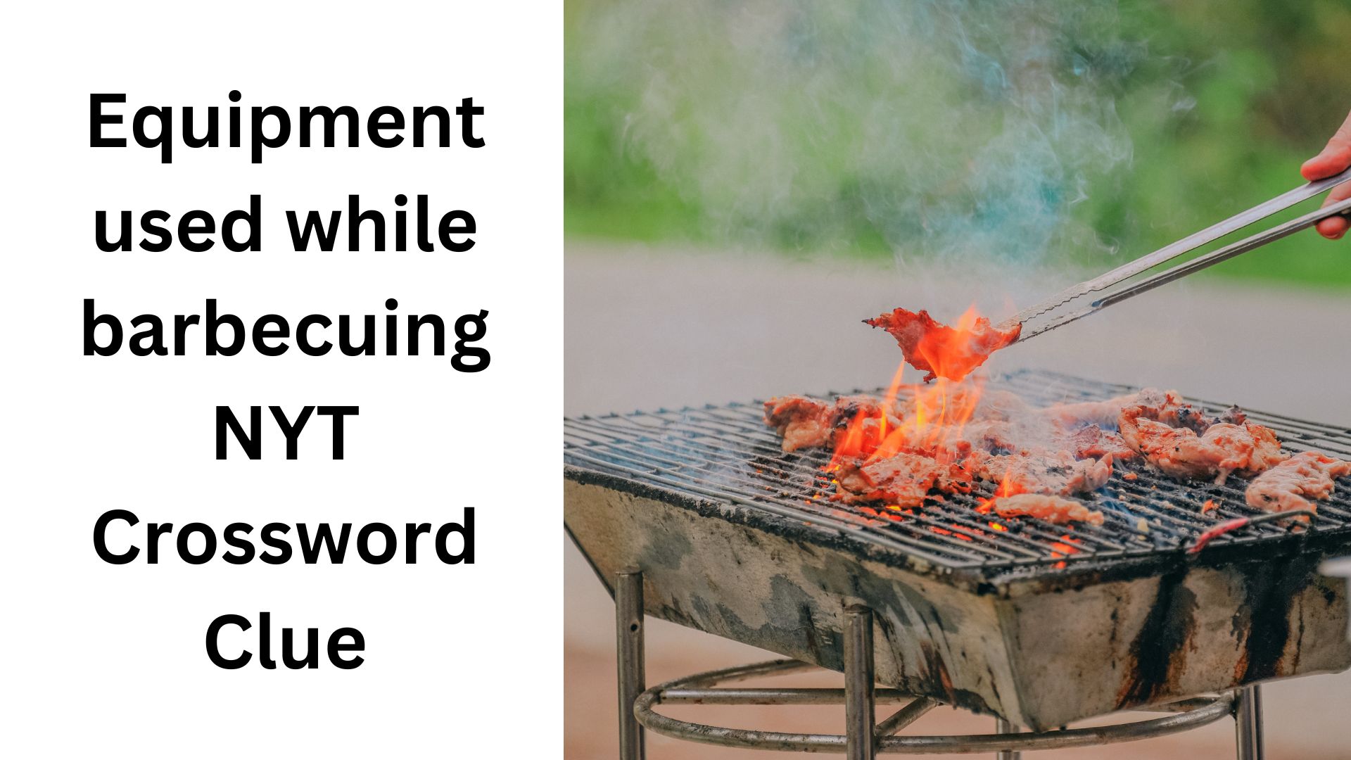 Equipment used while barbecuing NYT Crossword Clue