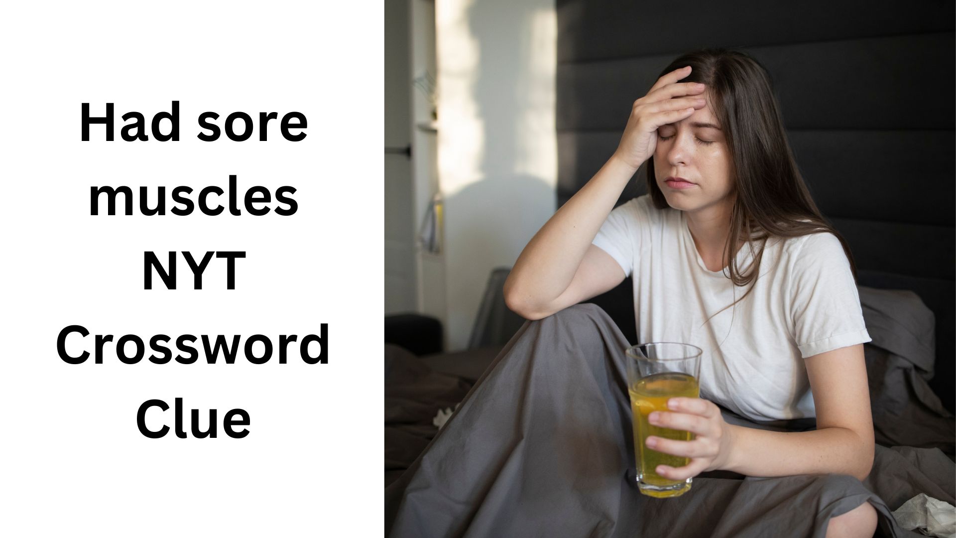 Had sore muscles NYT Crossword Clue