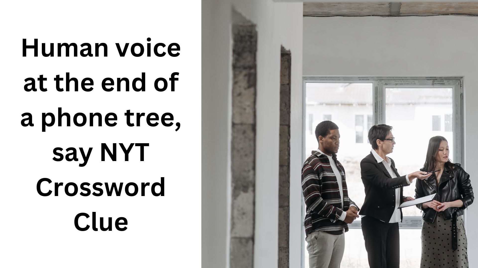 Human voice at the end of a phone tree, say NYT Crossword Clue