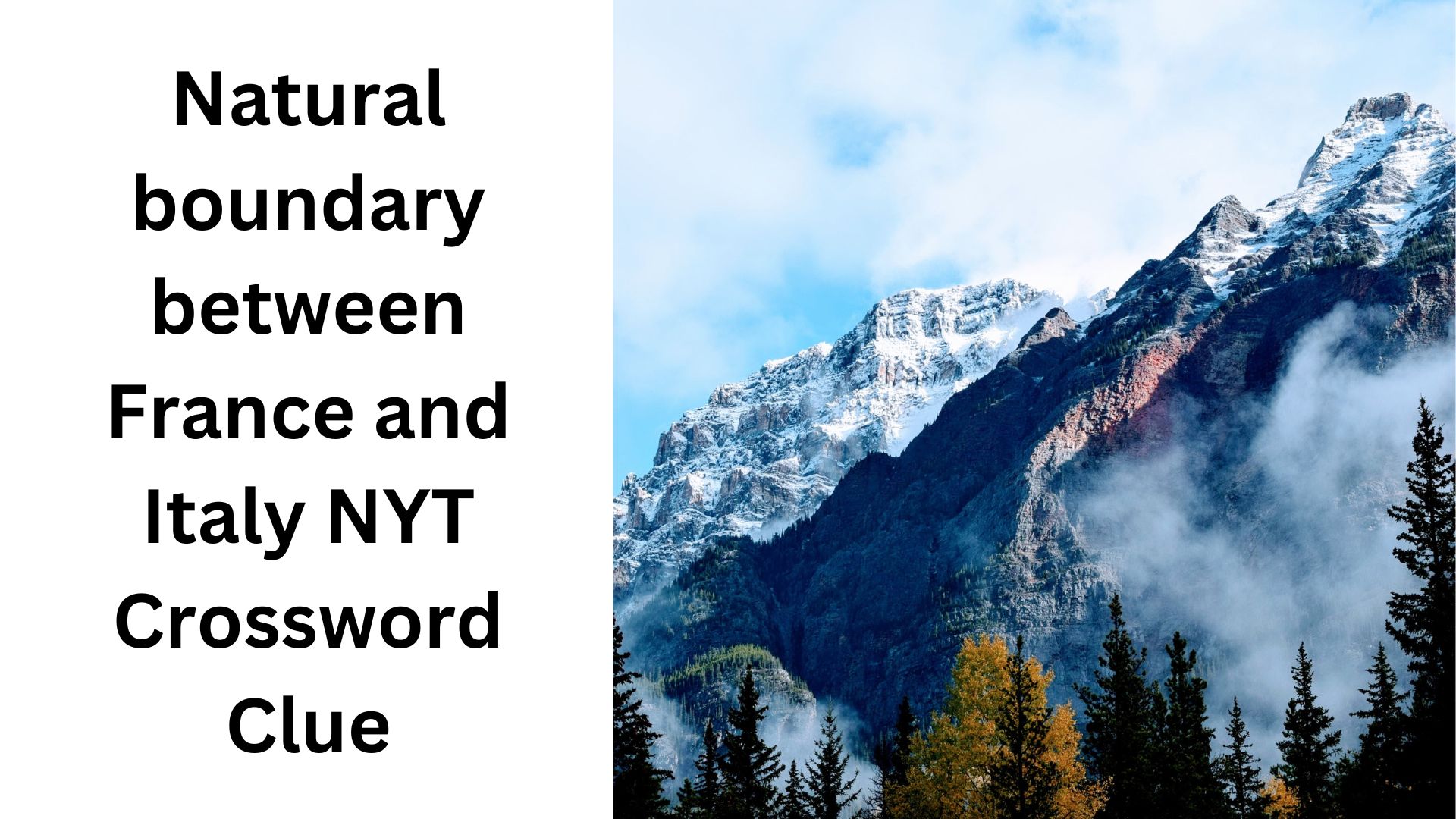 Natural boundary between France and Italy NYT Crossword Clue