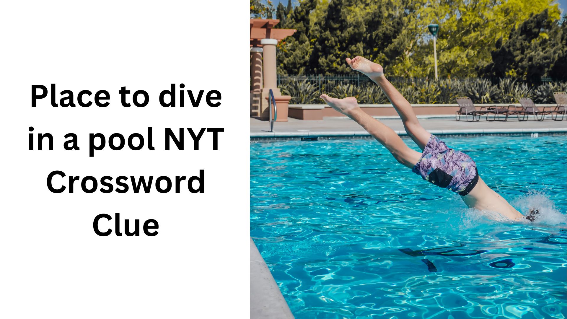 Place to dive in a pool NYT Crossword Clue