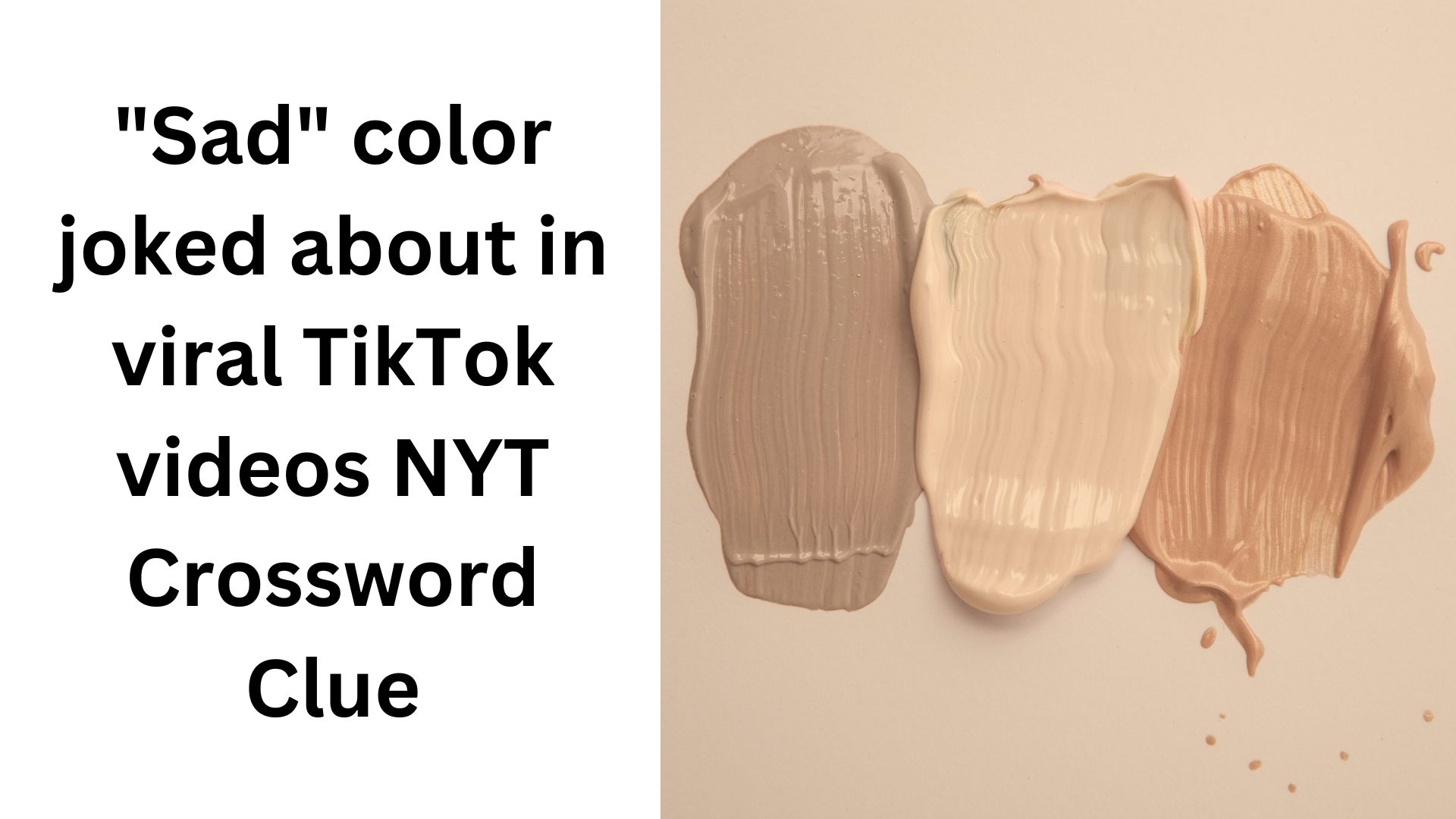 "Sad" color joked about in viral TikTok videos NYT Crossword Clue