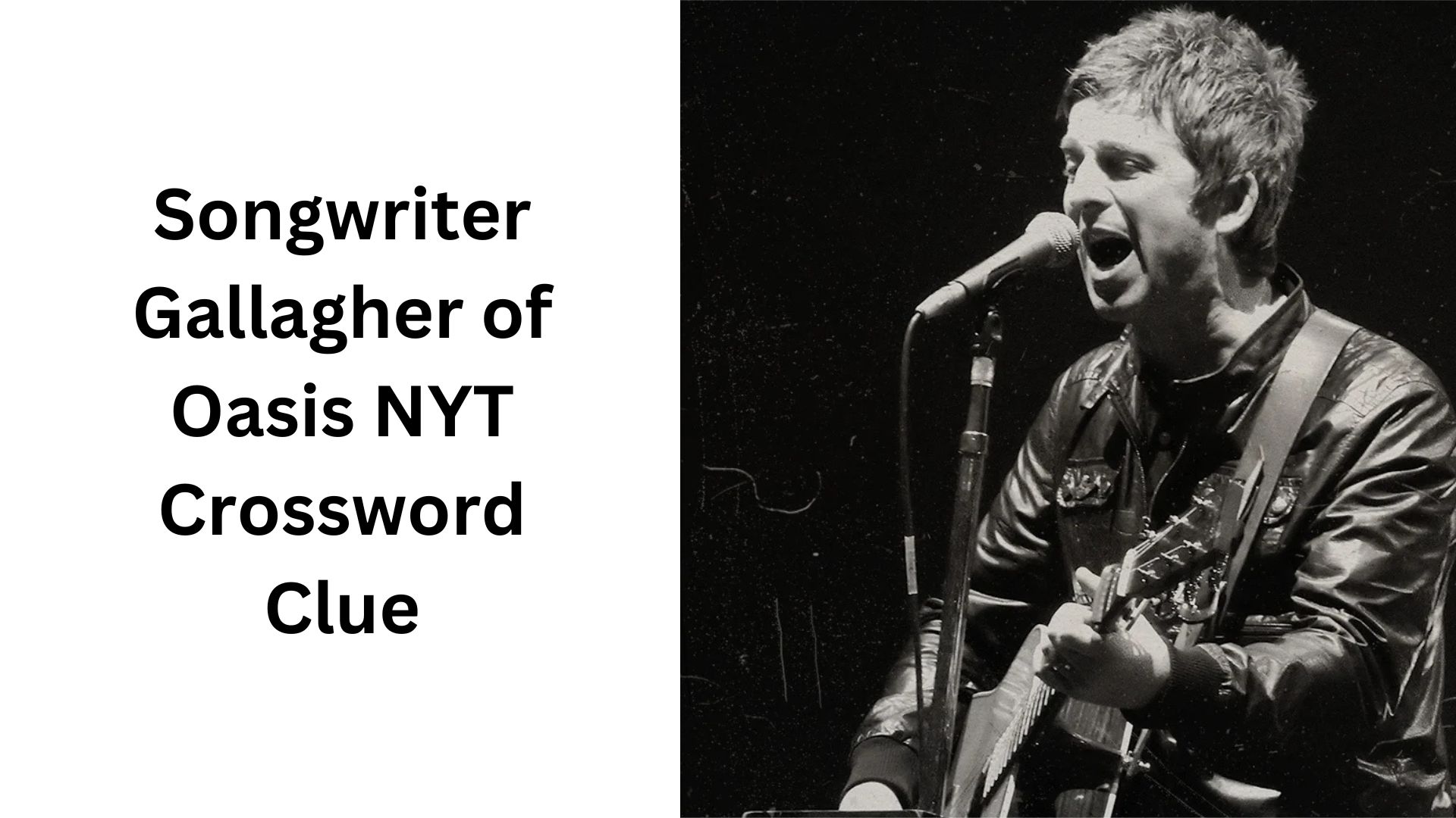 Songwriter Gallagher of Oasis NYT Crossword Clue