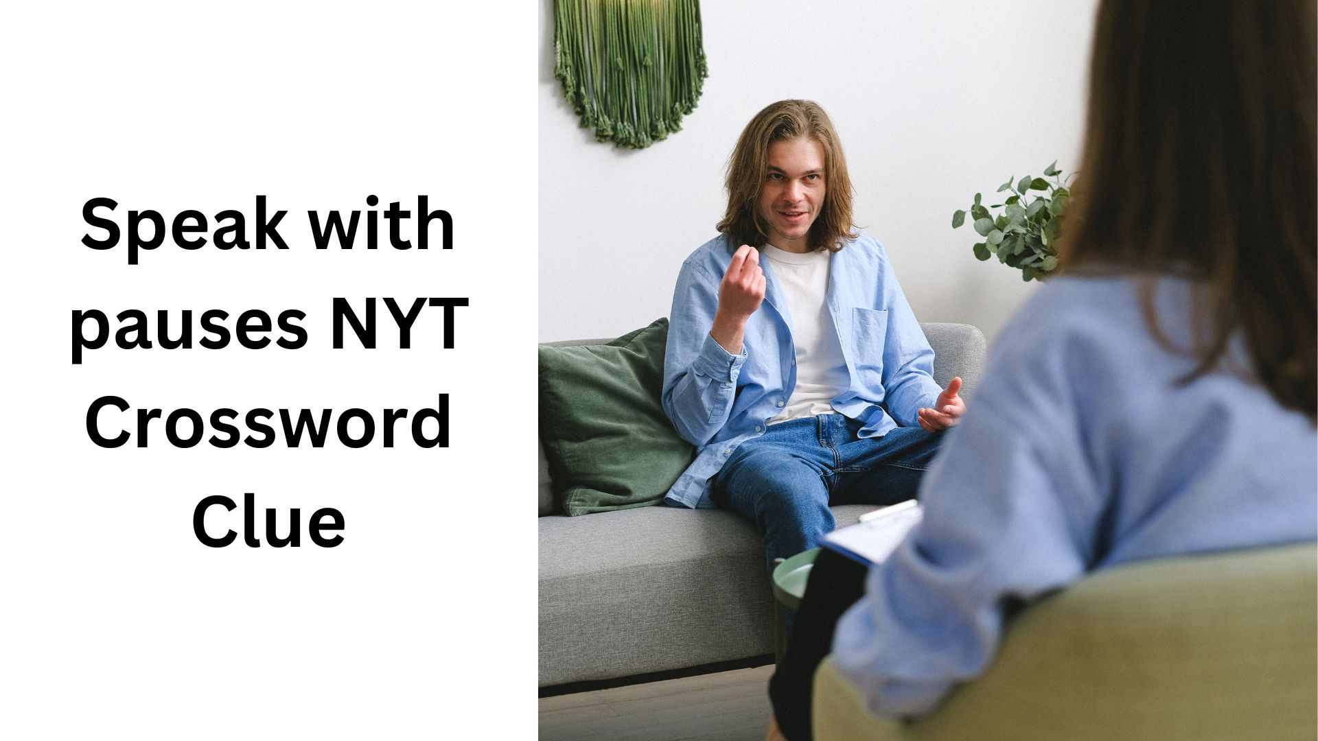 Speak with pauses NYT Crossword Clue