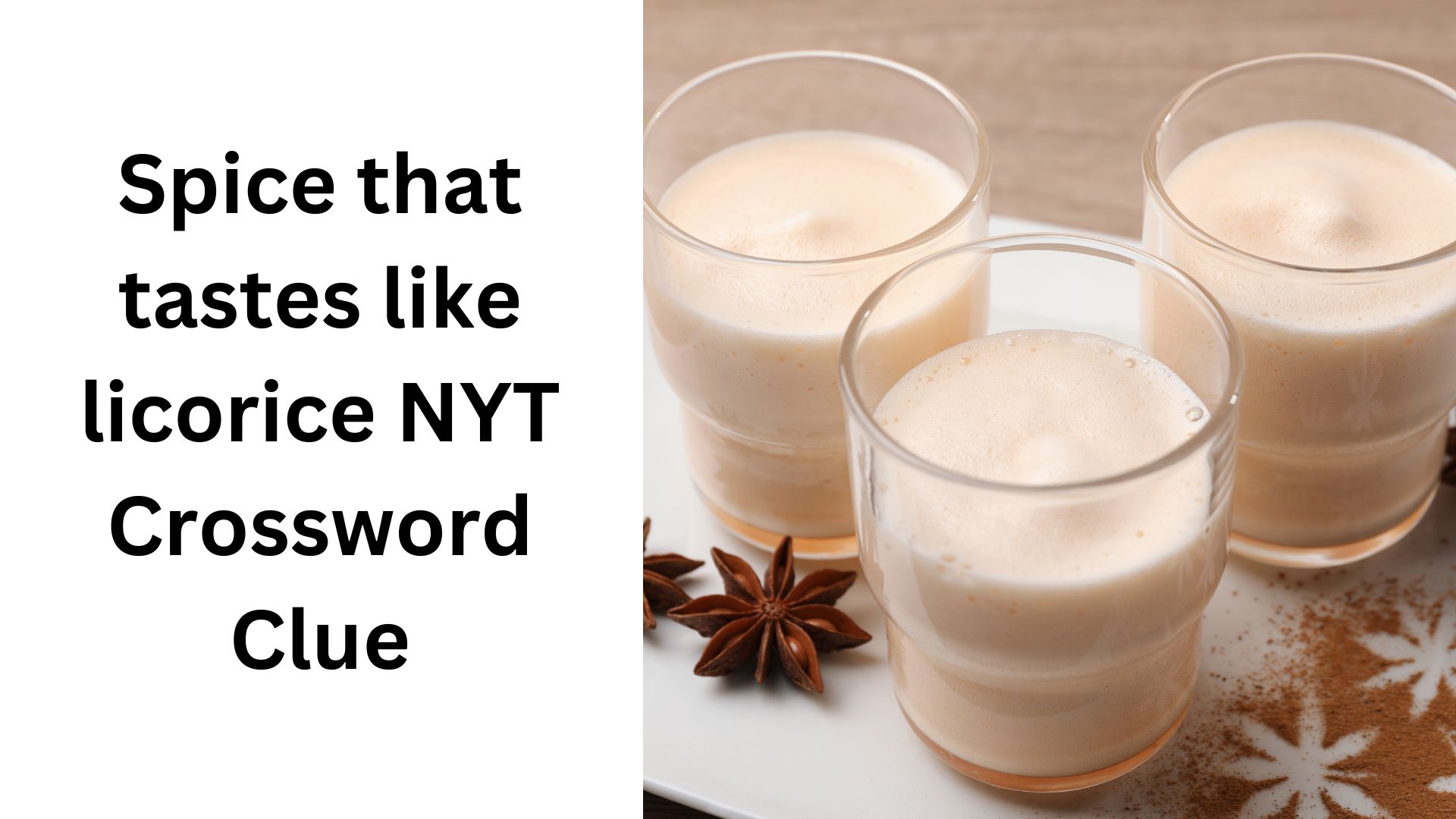 Spice that tastes like licorice NYT Crossword Clue