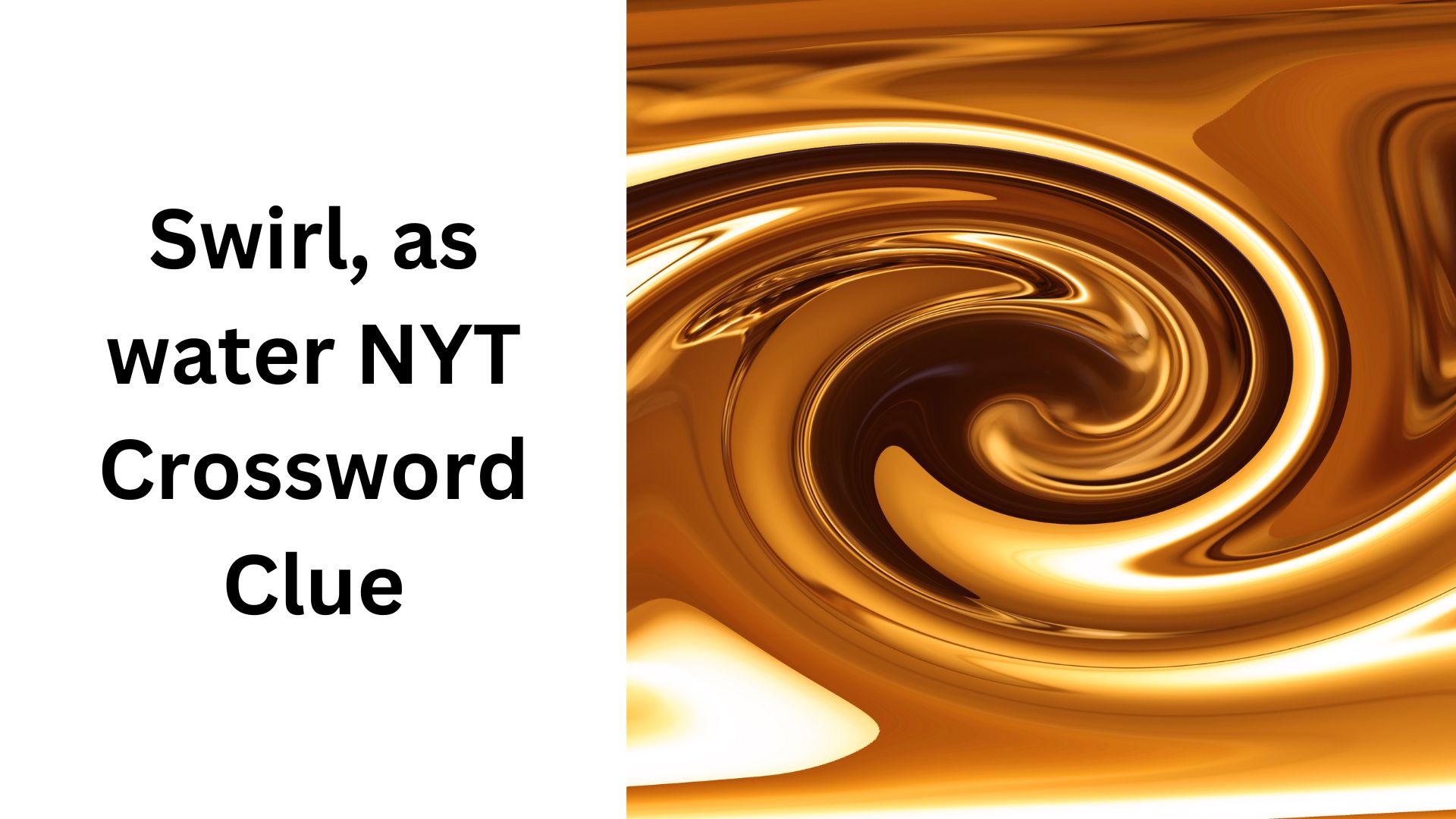 Swirl, as water NYT Crossword Clue