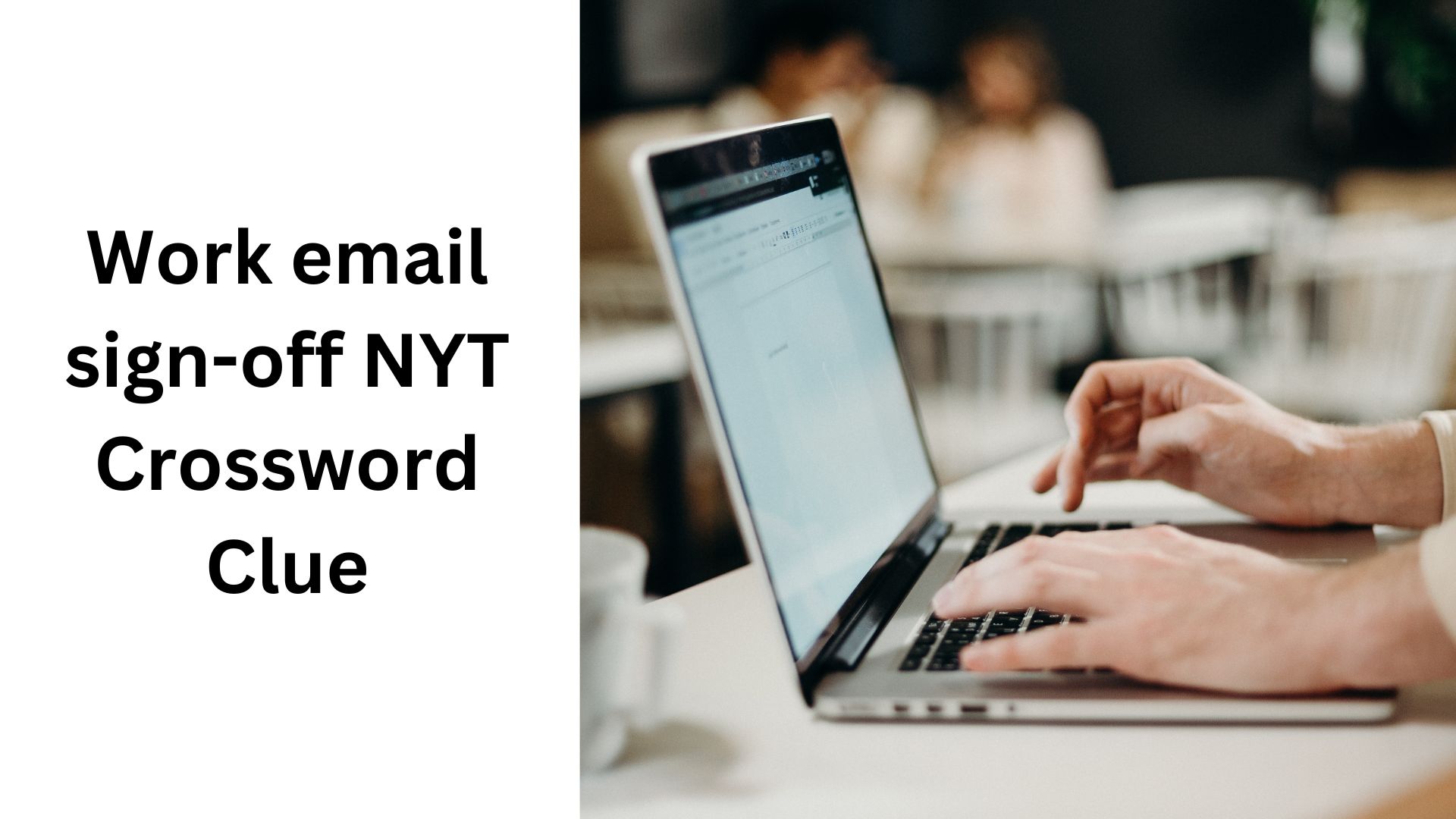 Work email sign-off NYT Crossword Clue
