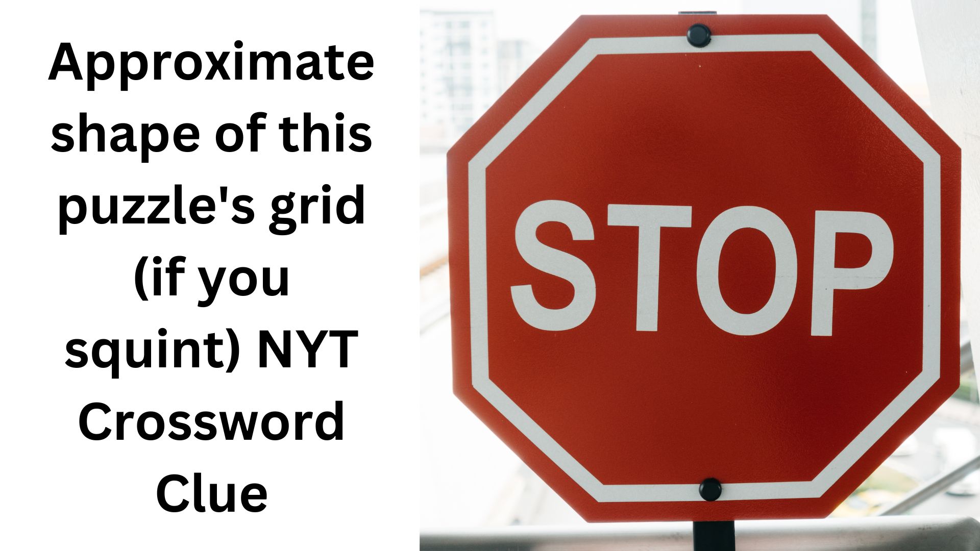 Approximate shape of this puzzle's grid (if you squint) NYT Crossword Clue