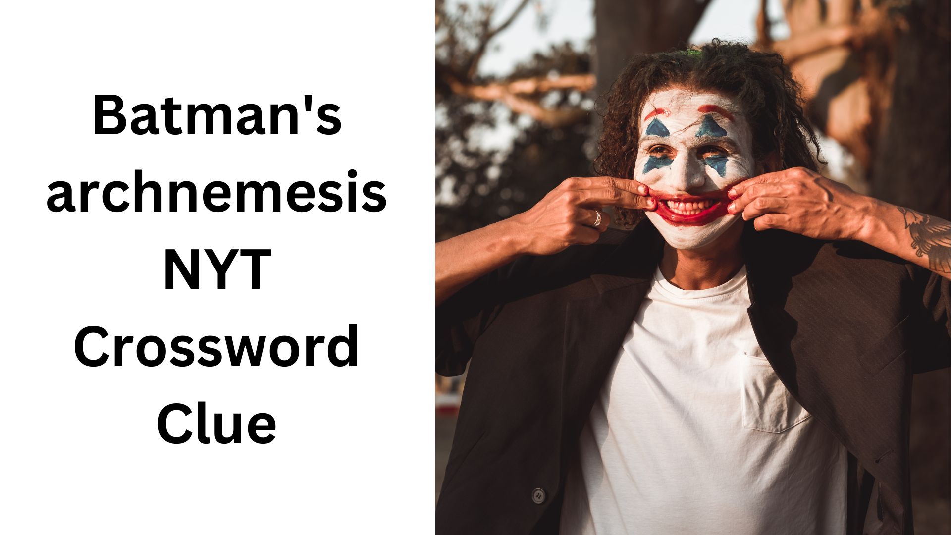Batman's archnemesis NYT Crossword Clue