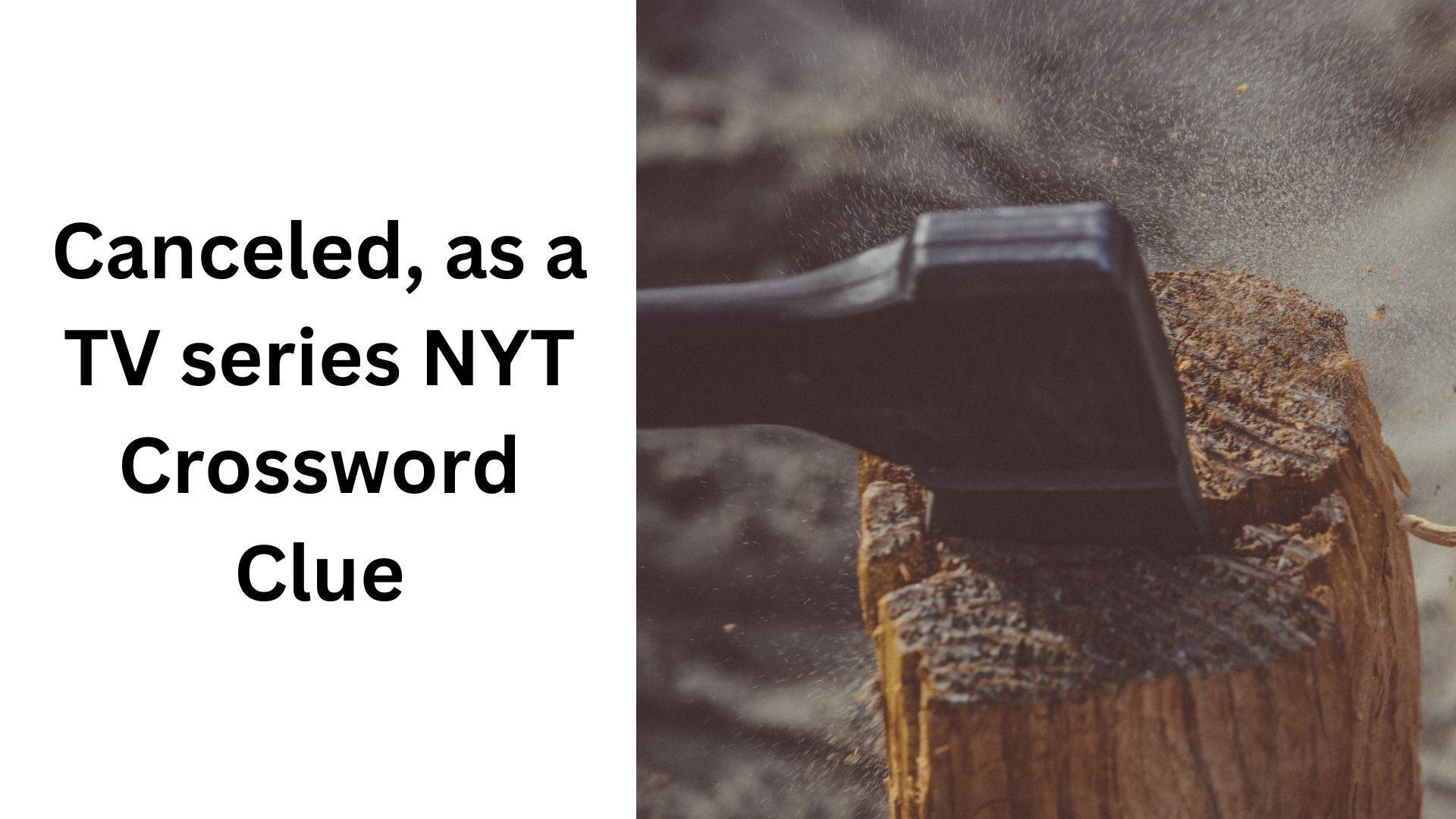 Canceled, as a TV series NYT Crossword Clue