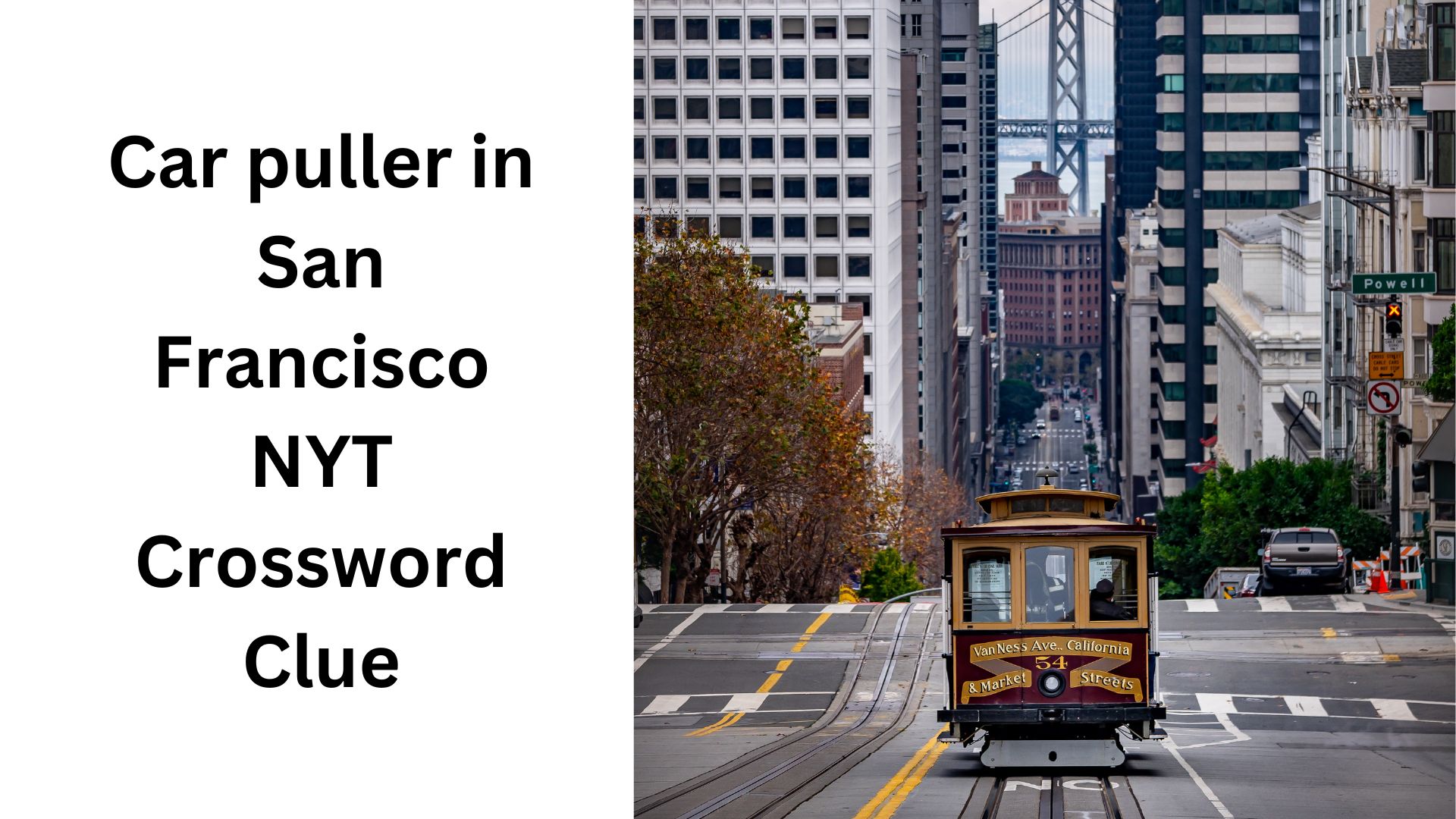 Car puller in San Francisco NYT Crossword Clue