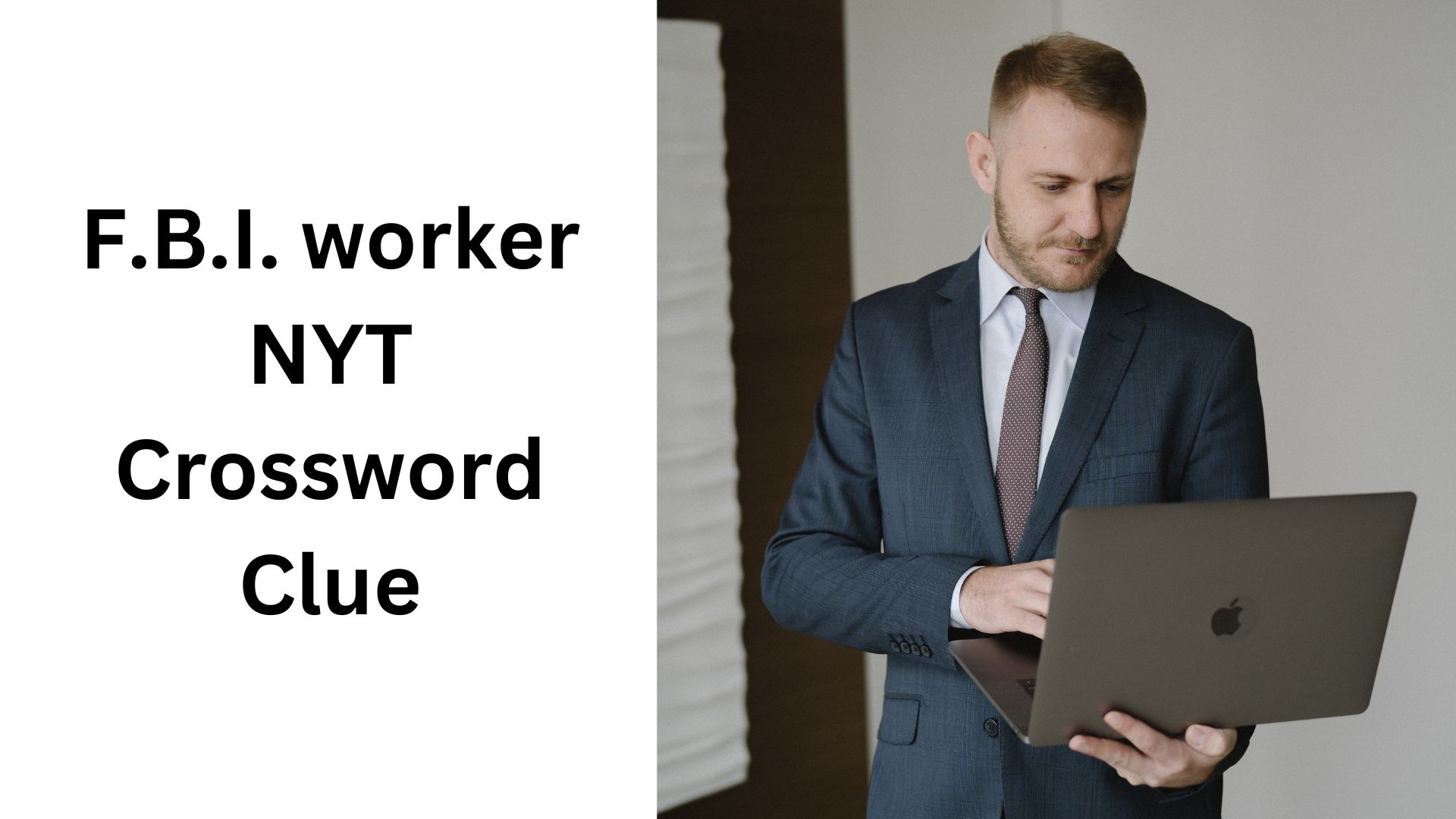 F.B.I. worker NYT Crossword Clue