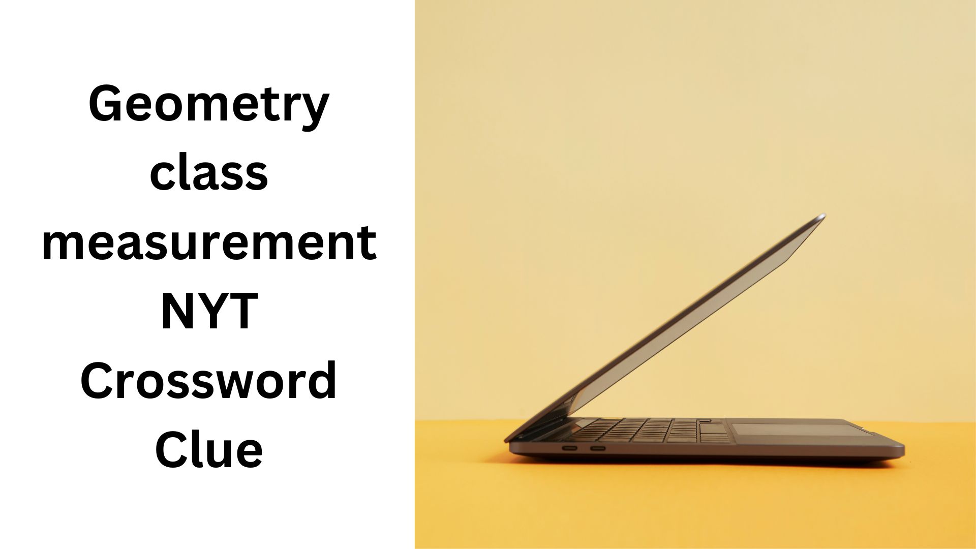 Geometry class measurement NYT Crossword Clue