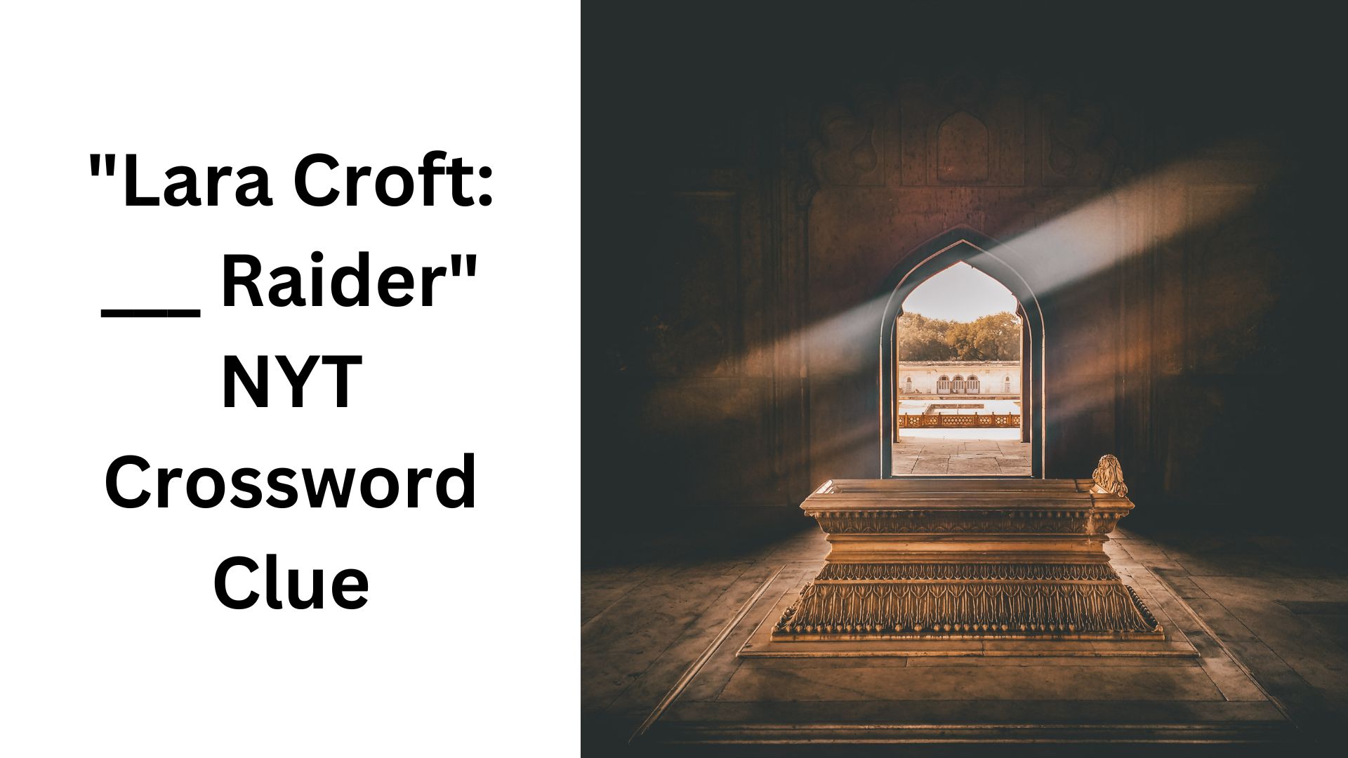 "Lara Croft: ___ Raider" NYT Crossword Clue
