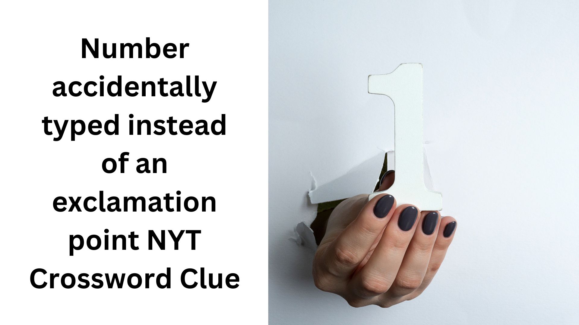 Number accidentally typed instead of an exclamation point NYT Crossword Clue