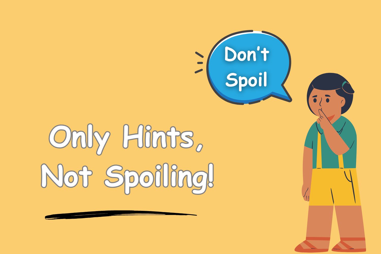 Only Hints, Not Spoiling!
