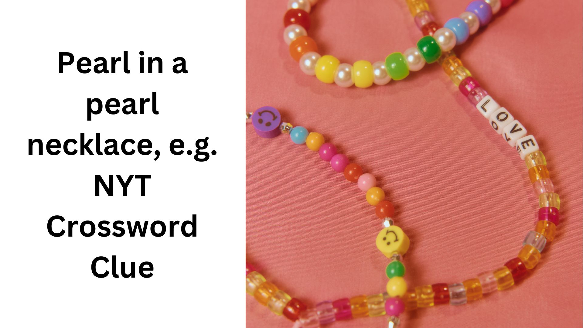 Pearl in a pearl necklace, e.g. NYT Crossword Clue