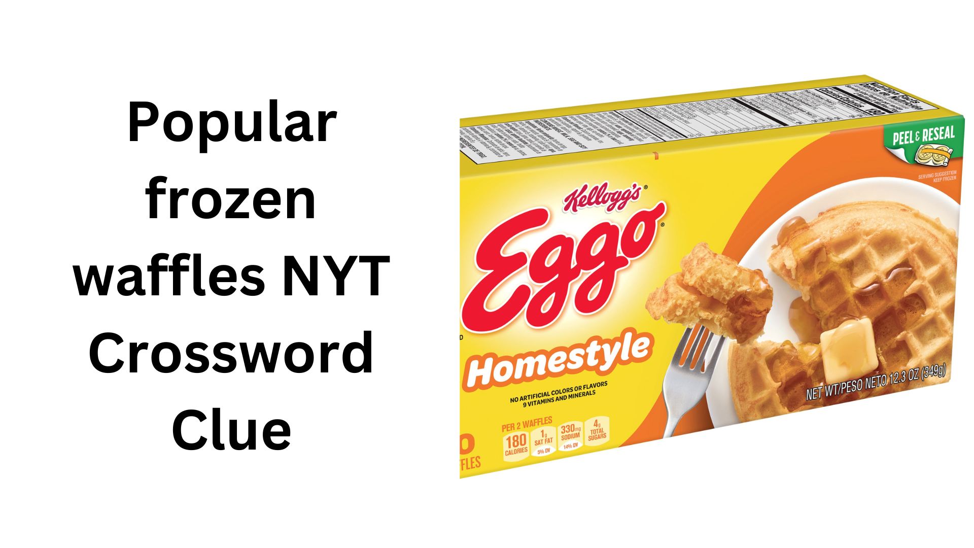 Popular frozen waffles NYT Crossword Clue