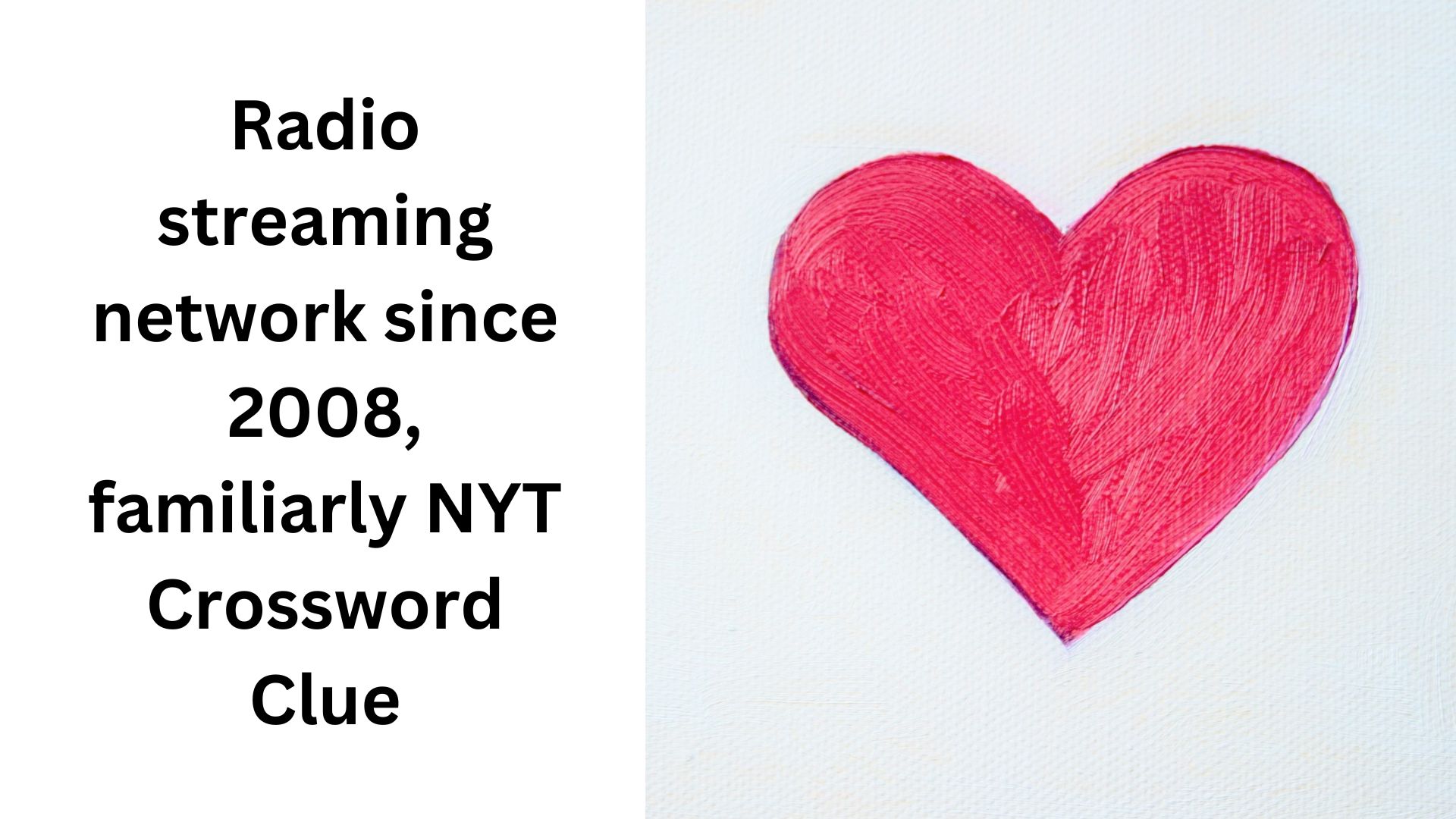 Radio streaming network since 2008, familiarly NYT Crossword Clue