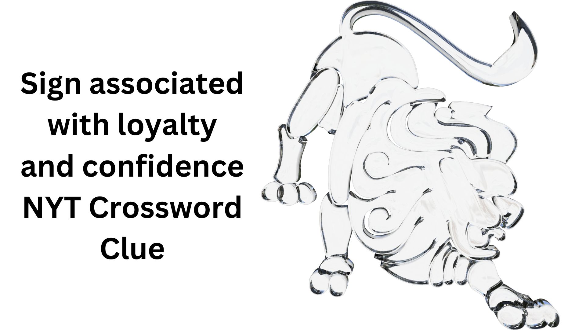 Sign associated with loyalty and confidence NYT Crossword Clue