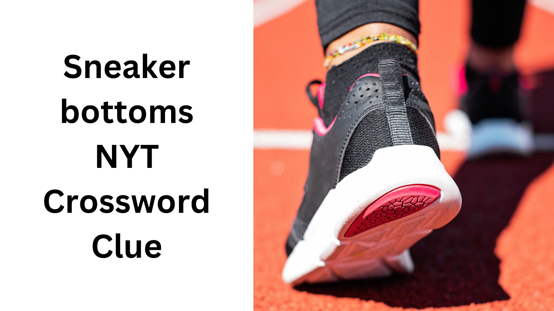 Sneaker bottoms NYT Crossword Clue