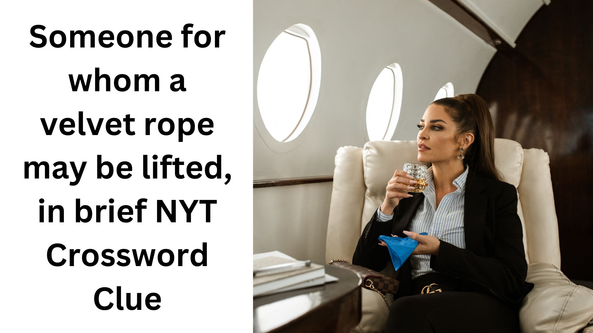 Someone for whom a velvet rope may be lifted, in brief NYT Crossword Clue
