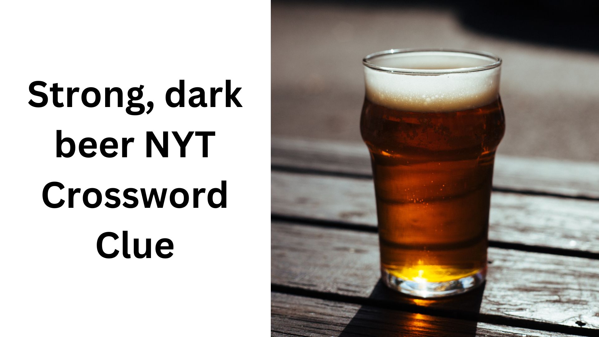 Strong, dark beer NYT Crossword Clue