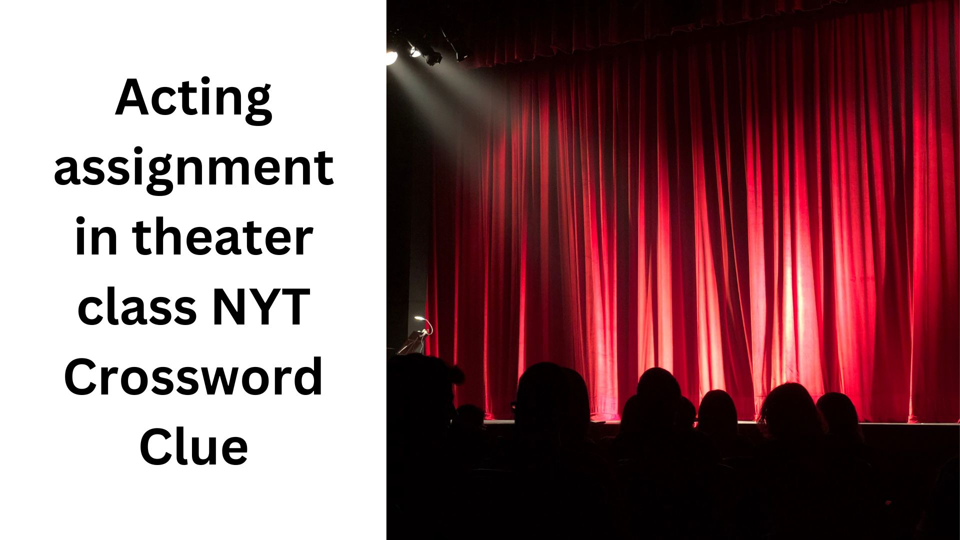 Acting assignment in theater class NYT Crossword Clue