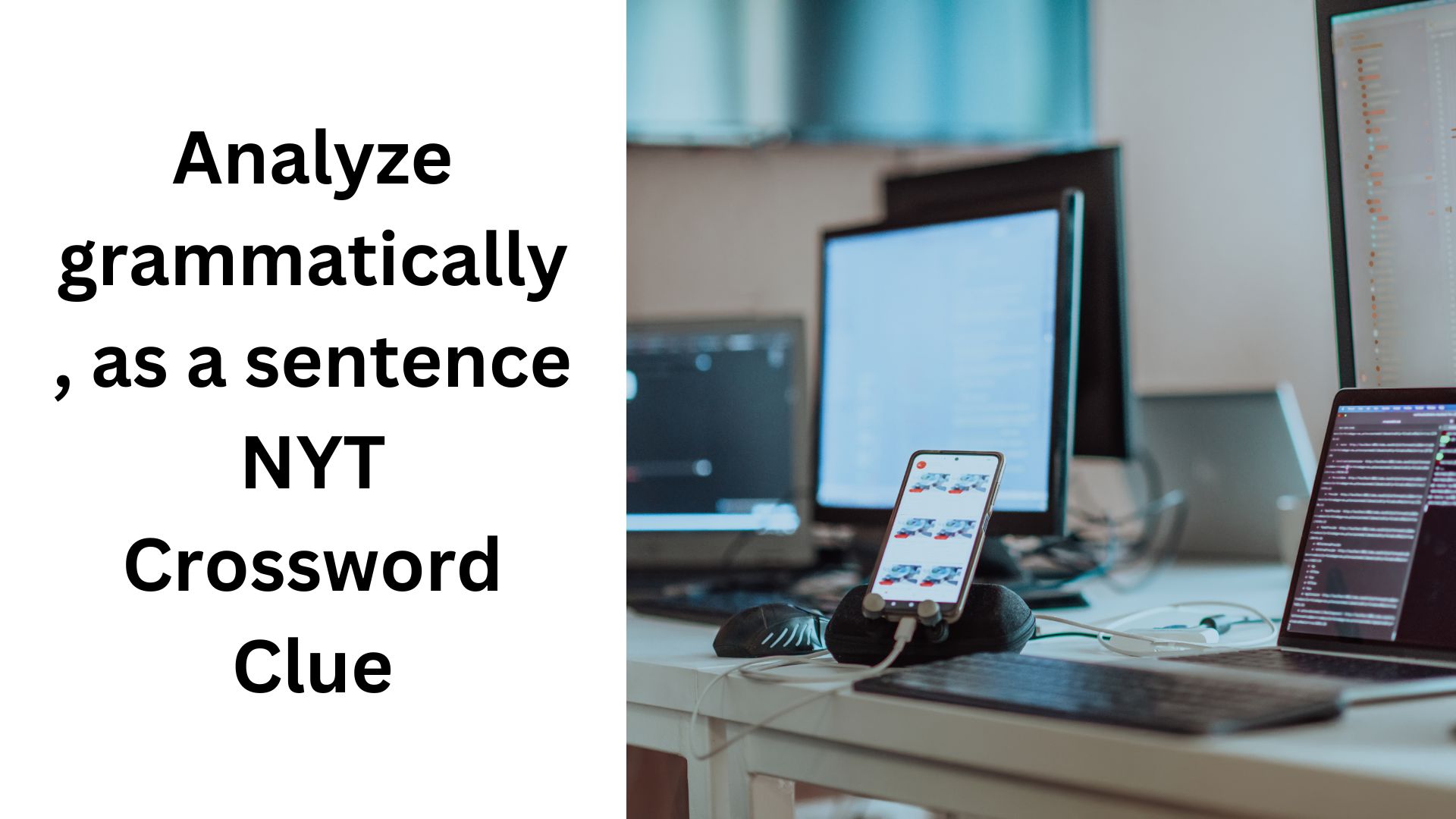 Analyze grammatically, as a sentence NYT Crossword Clue