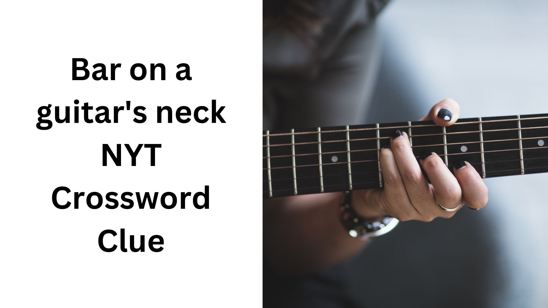 Bar on a guitar's neck NYT Crossword Clue