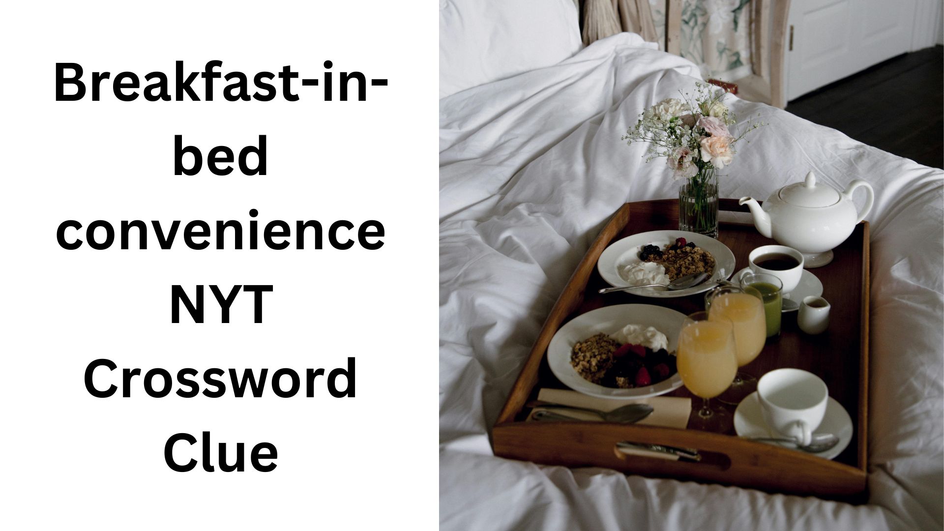 Breakfast-in-bed convenience NYT Crossword Clue