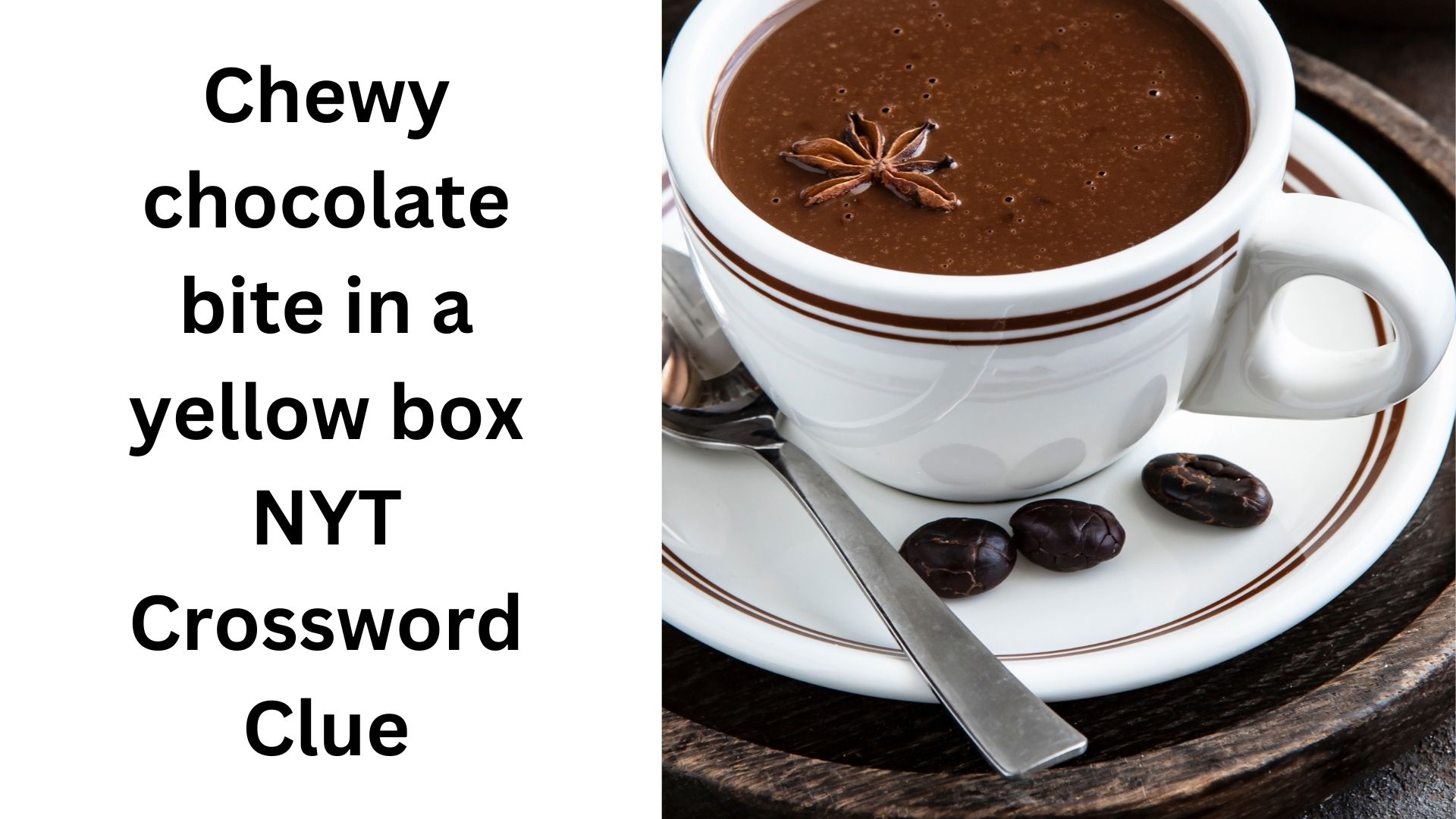 Chewy chocolate bite in a yellow box NYT Crossword Clue