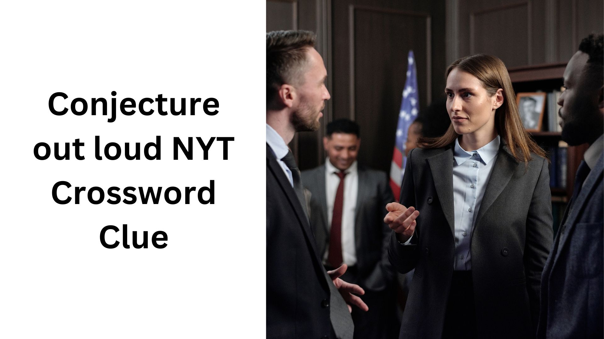 Conjecture out loud NYT Crossword Clue