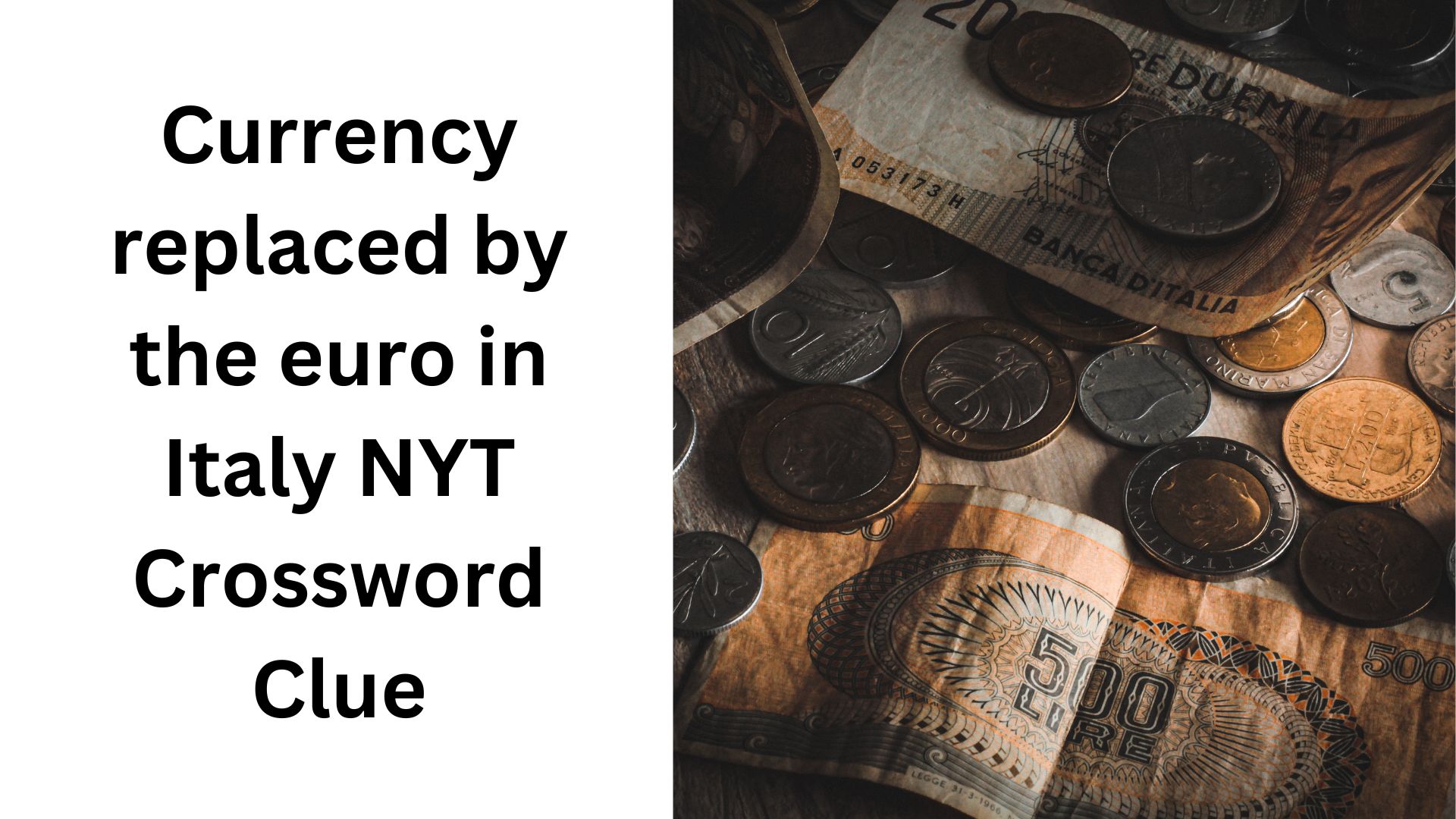 Currency replaced by the euro in Italy NYT Crossword Clue