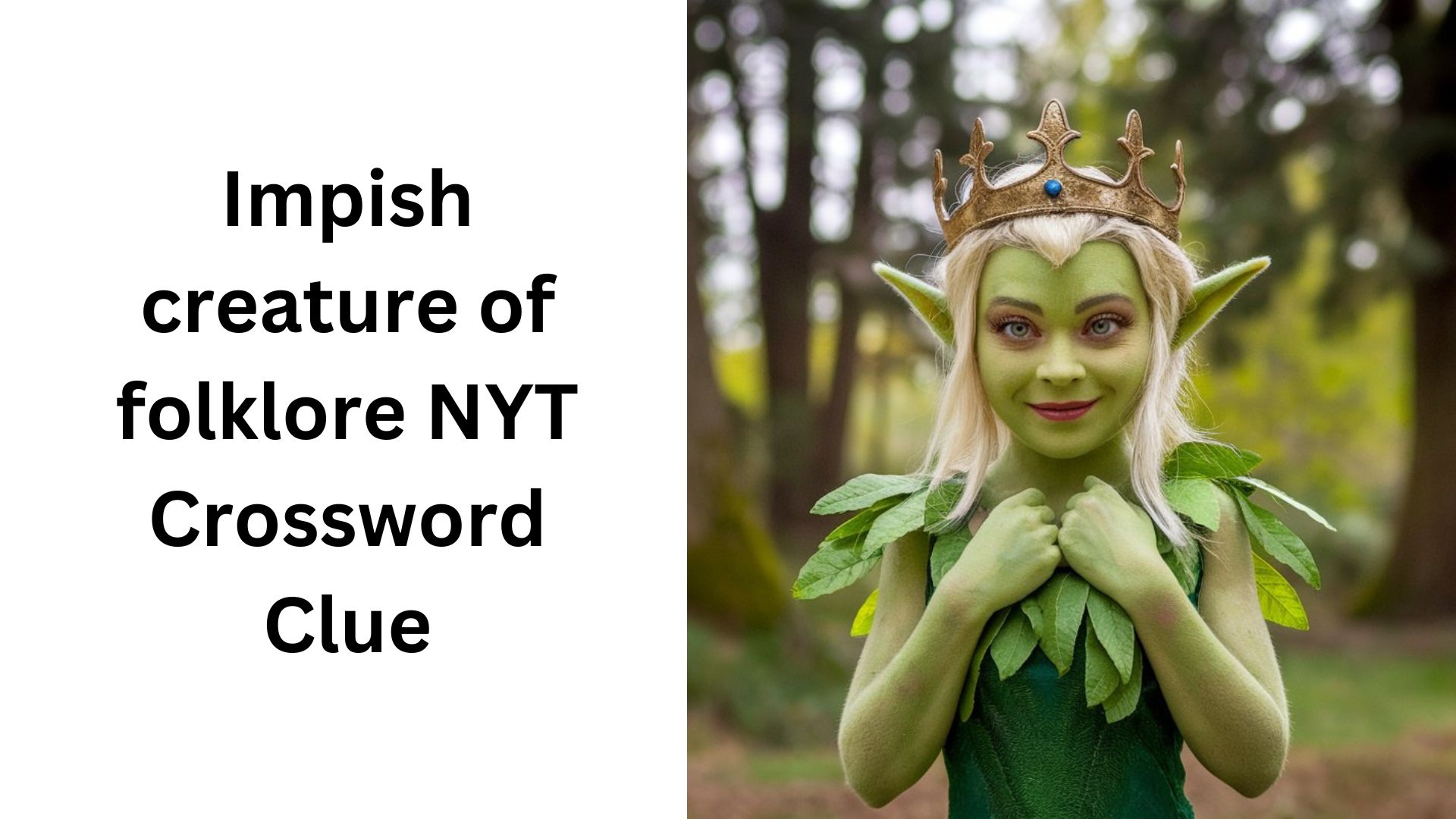 Impish creature of folklore NYT Crossword Clue
