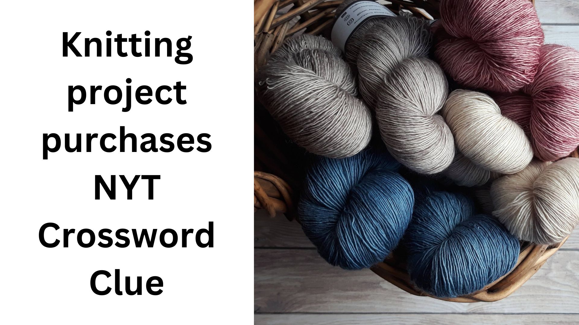 Knitting project purchases NYT Crossword Clue