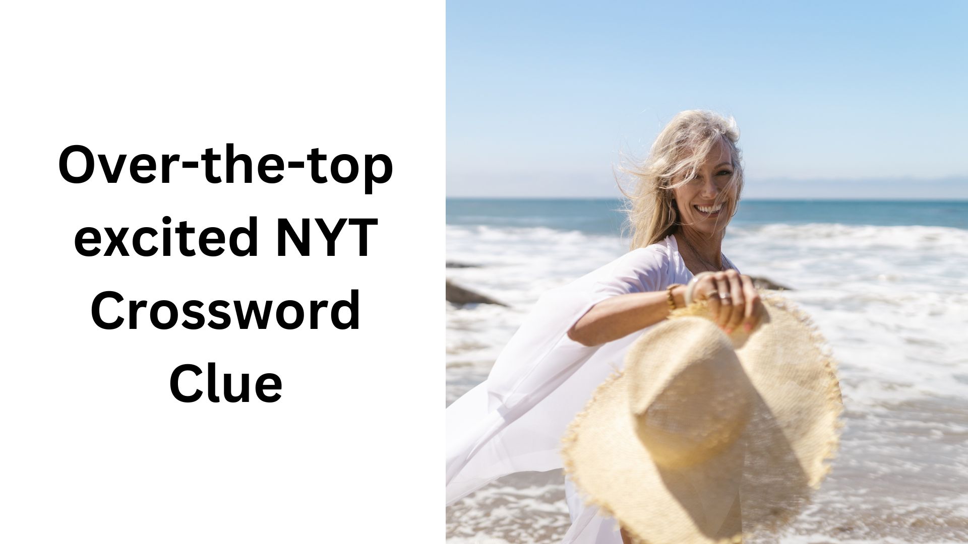 Over-the-top excited NYT Crossword Clue