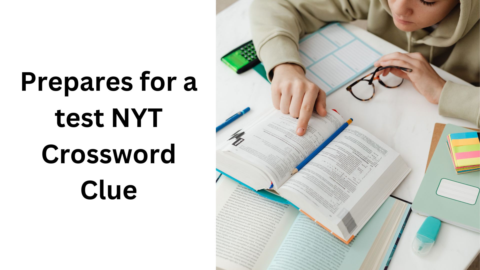 Prepares for a test NYT Crossword Clue