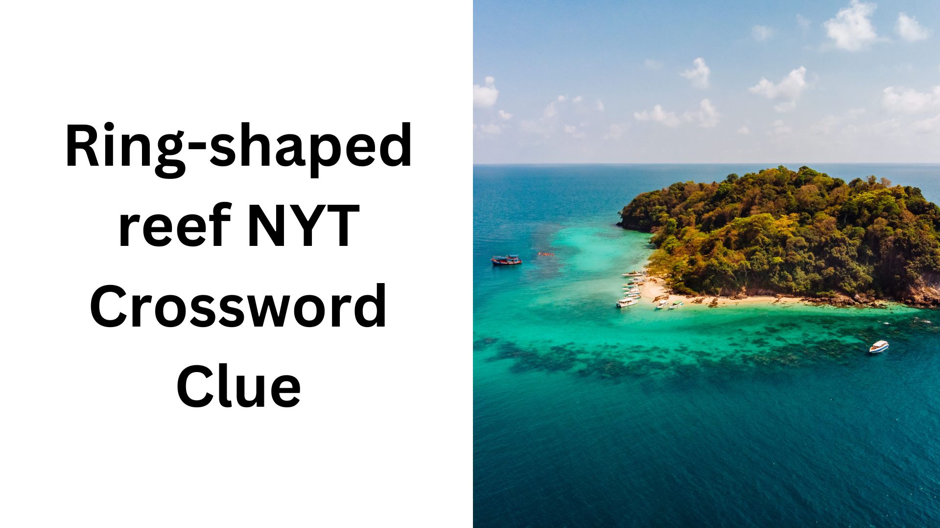 Ring-shaped reef NYT Crossword Clue