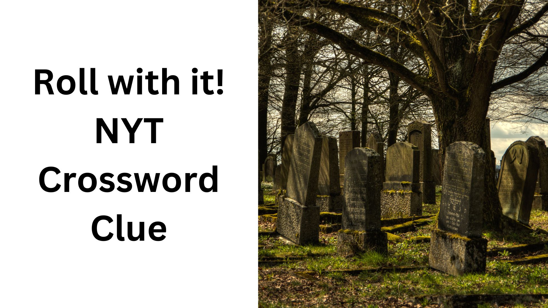 Roll with it! NYT Crossword Clue