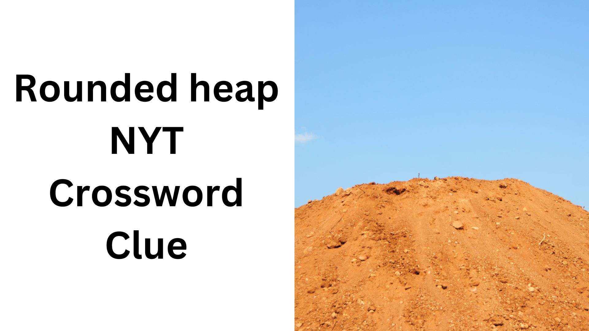 Rounded heap NYT Crossword Clue