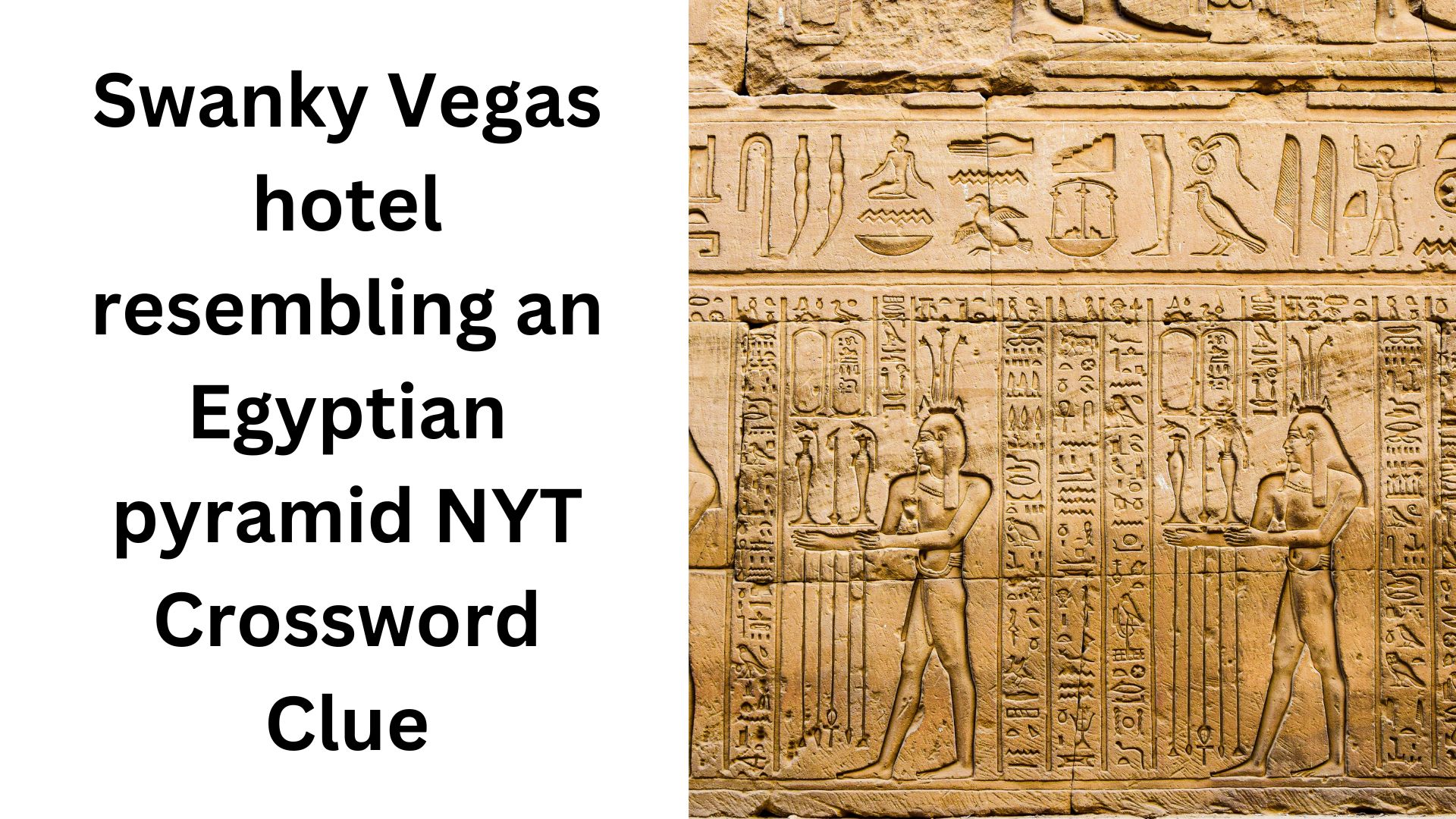 Swanky Vegas hotel resembling an Egyptian pyramid NYT Crossword Clue