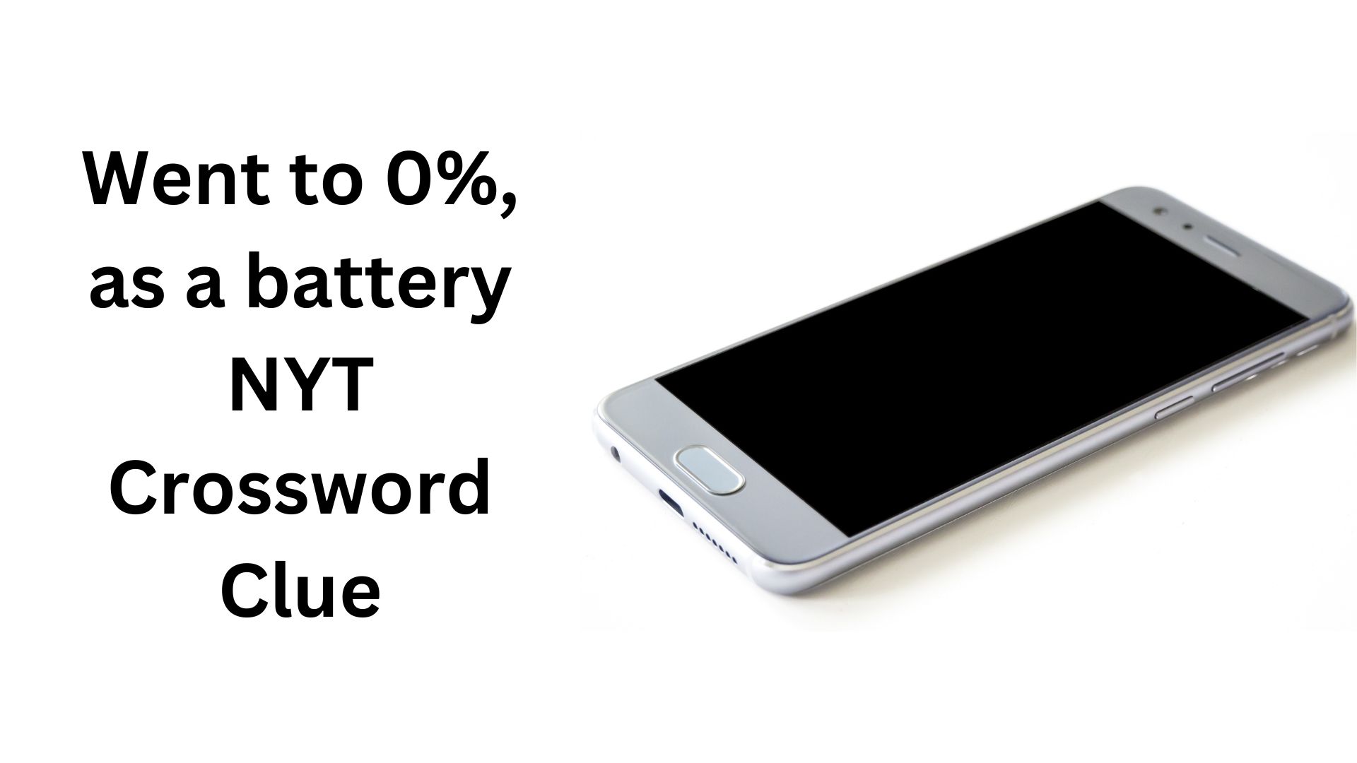 Went to 0%, as a battery NYT Crossword Clue