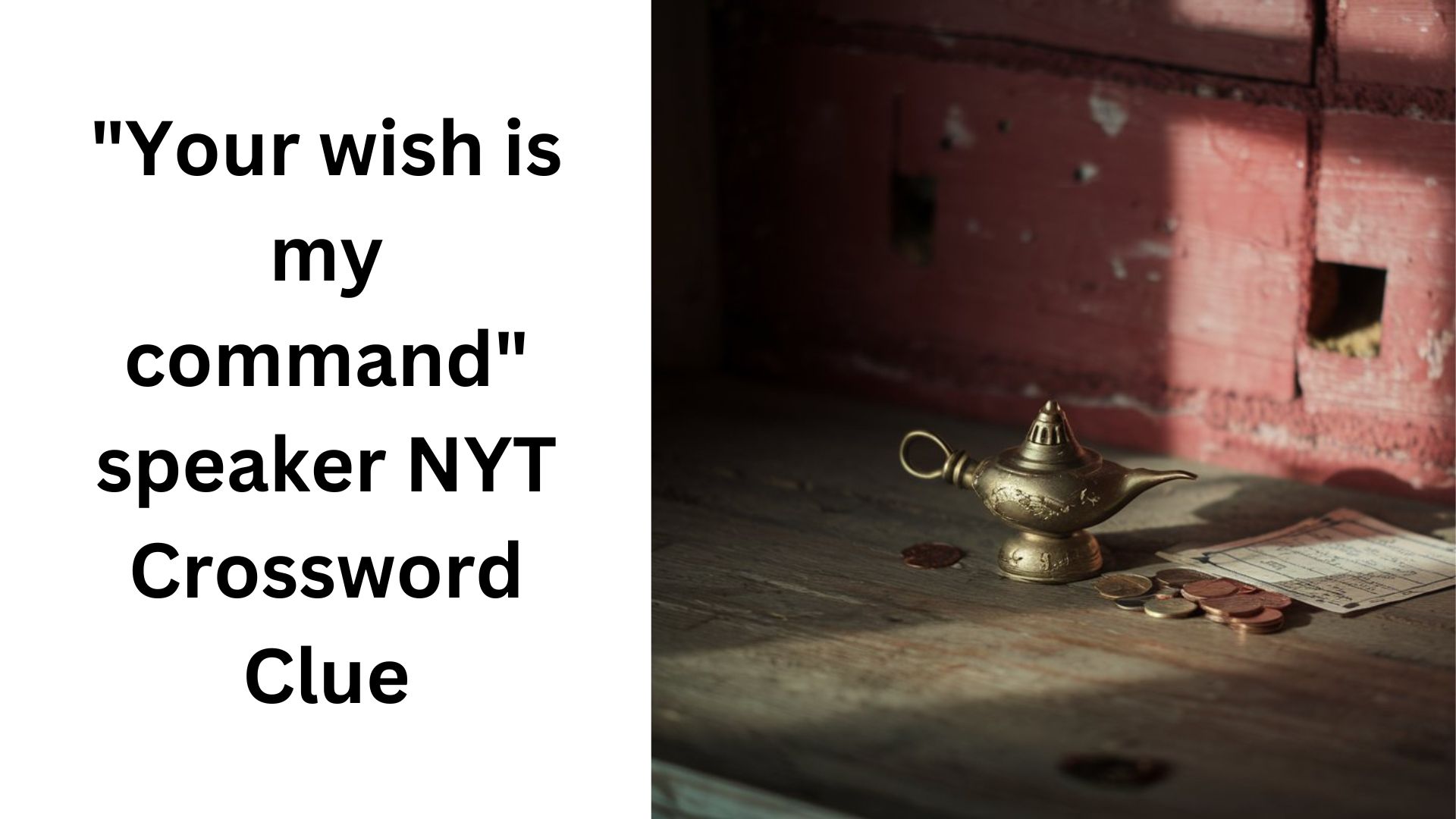 "Your wish is my command" speaker NYT Crossword Clue
