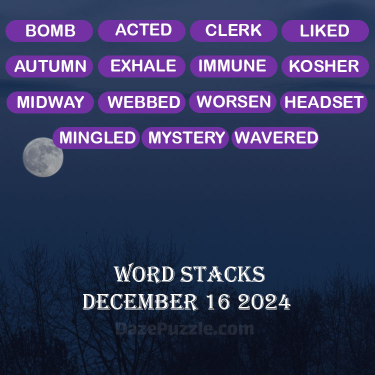 Word Stacks December 16 2024 Daily Puzzle Answer