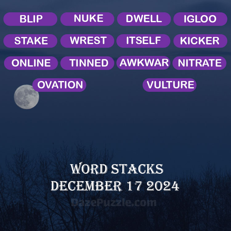 Word Stacks December 17 2024 Daily Puzzle Answer