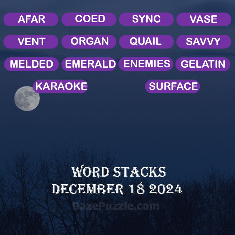 Word Stacks December 18 2024 Daily Puzzle Answer