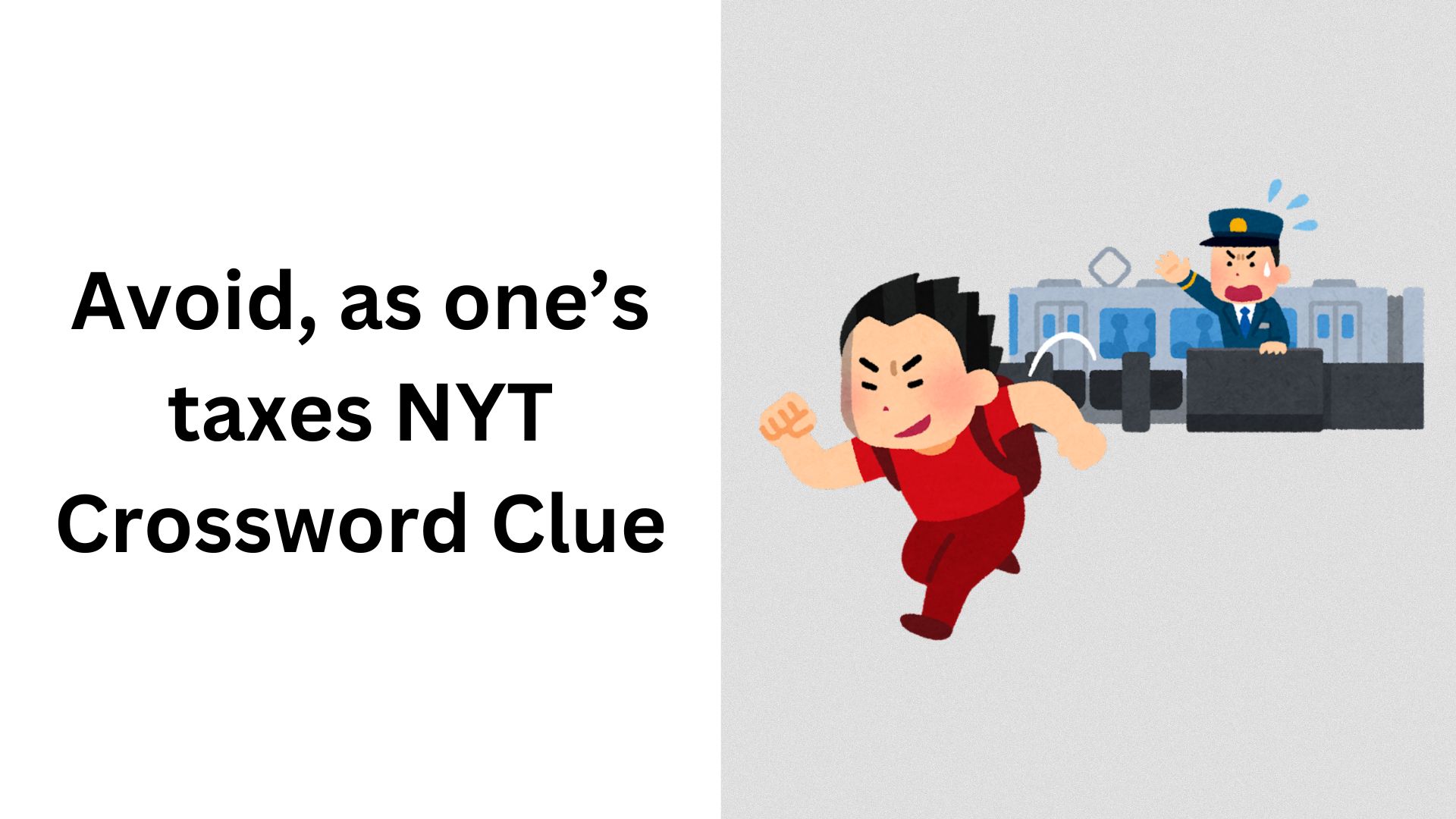 Avoid, as one’s taxes NYT Crossword Clue
