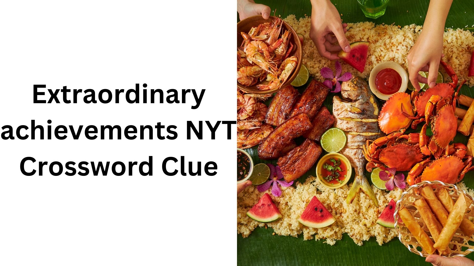 Extraordinary achievements NYT Crossword Clue
