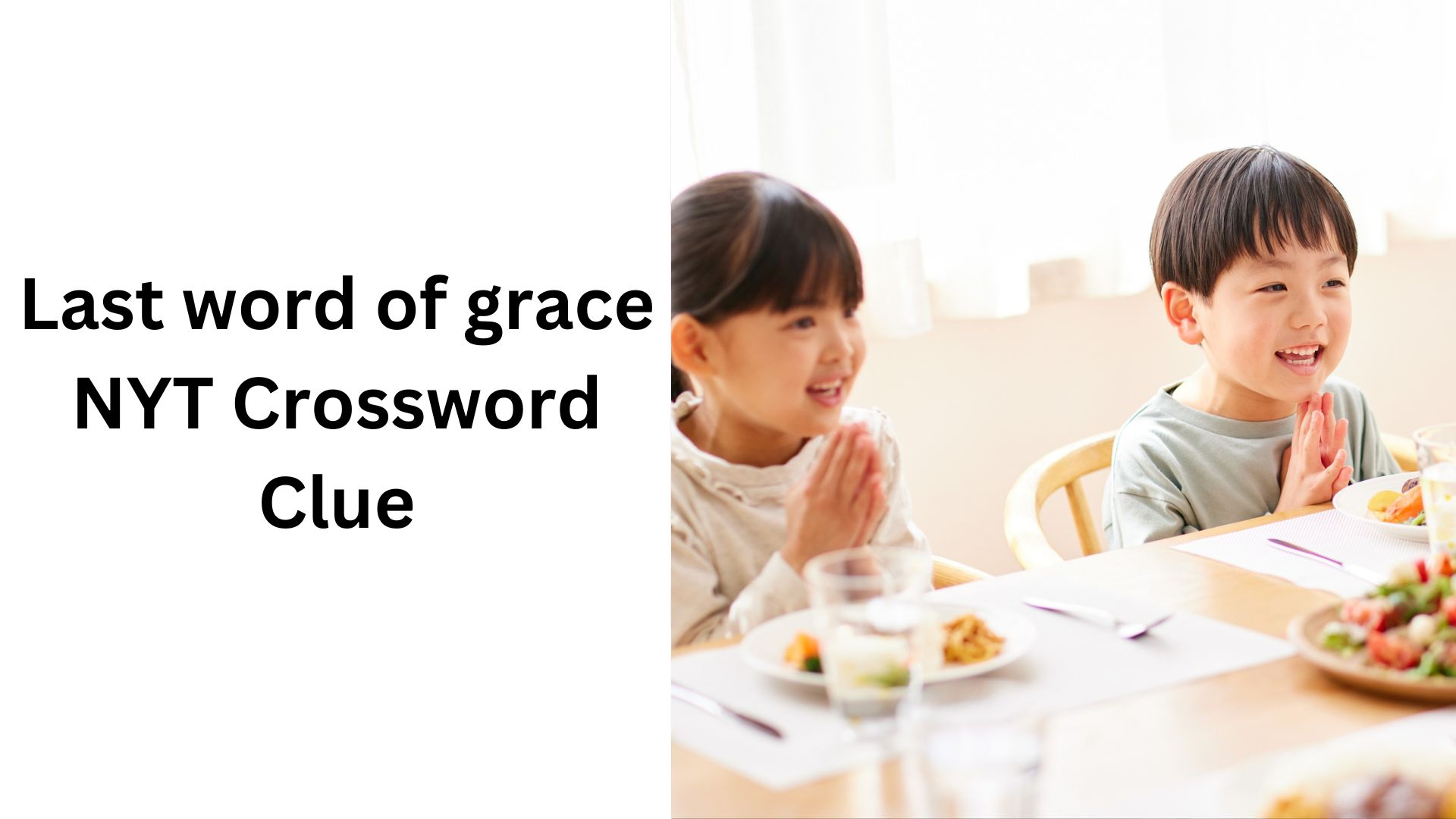 Last word of grace NYT Crossword Clue